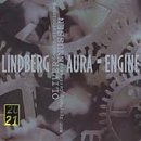 Lindberg: Aura in Memoriam Witold Lutoslawski; Engine