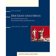 Der Geist eines Ortes: Kulturgeschichte und Ph�nomenologie des Genius Loci - 2. Band: Neuzeit - Gegenwart