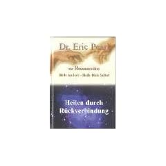 Reconnection. Heilen durch R�ckverbindung. Heile Andere - Heile Dich Selbst