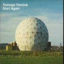Start Again Pt.1 by  Teenage Fanclub 