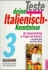 Produkt-Bild: Teste deine Italienisch- Kenntnisse 3. Ein Sprachtraining in Frage und Antwort.