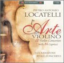 Pietro Antonio Locatelli: LArte del Violino (12 Violin Concertos with 24 Capricci) - Luca Fanfoni / Reale Concerto