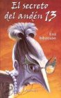El Secreto Del Anden 13 (Spanish Edition)