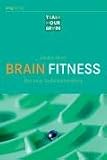 Brain Fitness: Das neue Gedaechtnistraining