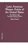 Latin American Women Artists of the United States: The Works of 33 Twentieth-Century Women