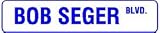 BOB SEGER BLVD STREET rock novelty sign