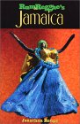 Rum & Reggae's Jamaica (Rum & Reggae series)