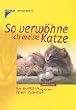 So verw�hne ich meine Katze. Das Wohlf�hl-Programm f�r alle Stubentiger