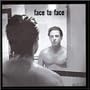 Face to Face