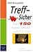 Treff-Sicher: Die 150 besten Dating- und Flirt-Tipps