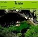 Tessin: Wildwasser, Kanuwandern. Canyoning. Wandern, Badepl�tze, Sehenswertes