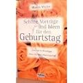 Sch�ne Vortr�ge und Ideen f�r den Geburtstag: Vortr�ge in Reimform - Ideen f�r das Geburtstagsfest