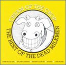 Cream of the Crop: Best of the Dead Milkmen