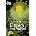 Elisabeth I. von England. Die Biographie.