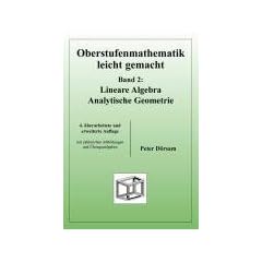 Oberstufenmathematik leicht gemacht. Band 2: Lineare Algebra / Analytische Geometrie: BD 2