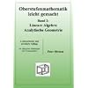Oberstufenmathematik leicht gemacht. Band 2: Lineare Algebra / Analytische Geometrie: BD 2