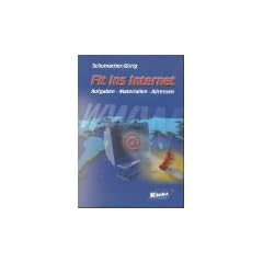 Fit ins Internet: Aufgaben - Materialien - Adressen