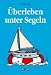 Click here to Compare Prices of Überleben unter Segeln.