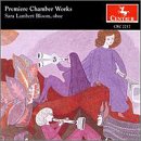 Premiere Chamber Works by Lynette Diers Cohen, Charles Neidich, Robert Bloom, Darrell Handel, and John Harbison