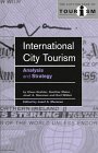 International City Tourism: Analysis and Strategy (The Cutting Edge of Tourism Series)