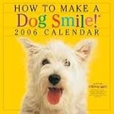 How to Make a Dog Smile Calendar 2006