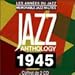Jazz Anthology: Memorable Jazz Hi-Lites 1945