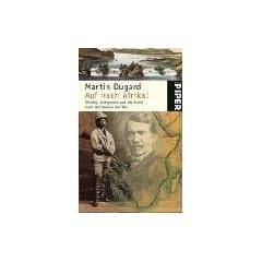 Auf nach Afrika!: Stanley, Livingstone und die Suche nach den Quellen des Nils