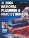 National Plumbing & Hvac Estimator 2004 (National Plumbing and Hvac Estimator)