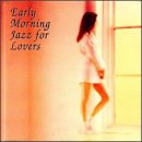 Early Morning Jazz for Lovers by Various Artists