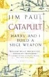 Catapult: Harry and I Build a Siege Weapon
