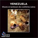 Venezuela: Songs and Drums of the Black Brotherhoods