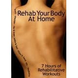 Rehab Your Body At Home