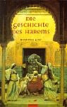 Die Geschichte des Harems. Sonderausgabe - Roswitha Gost
