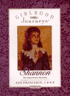 Shannon: Schoolmarm Mysteries: Girlhood Journeys Book3: The Schoolmarm Mysteries (Girlhood Journeys Book , No 3)