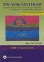 The Educated Heart: Professional Boundaries for Massage Therapists, Bodyworkers, and Movement Teachers (LWW In Touch Series)