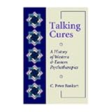 talking cures a history of western and eastern psychotherapies