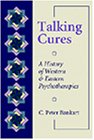 Talking Cures
 History of Western and Eastern Psychotherapies,
C.Peter Bankart