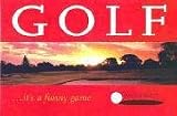 Golf...it's a funny game