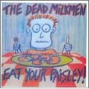 Eat Your Paisley! by Dead Milkmen