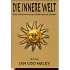 Die innere Welt: Das Geheimnis der schwarzen …