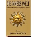 Die innere Welt. Das Geheimnis der Schwarzen Sonne