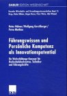 Produkt-Bild: F&uuml;hrungswissen und Pers&ouml;nliche Kompetenz als Innovationspotential: Ein Weiterbildungs-Konzept f&uuml;r Hochschulabsolventen, Techniker und F&uuml;hrungskr&auml;fte ... Wirtschafts- und Verwaltungswissenschaften)