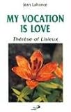 Image of My Vocation Is Love: Therese of Lisieux