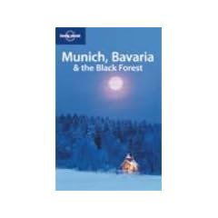 Munich & Bavaria (Lonely Planet Munich, Bavaria, & the Black Forest)