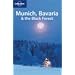 Munich, Bavaria and the Black Forest (Lonely Planet Country & Regional Guides)