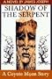 The Shadow of the Serpent: A Coyote Moon Story