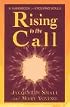 Rising to the Call: Healing Ourselves and Helping Others in the Coming Era: A Handbook for Evolving Souls