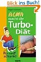 Alma macht die Turbo-Di�t