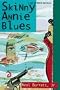 Skinny Annie Blues (Wiley Moss Mystery)