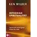 Integrale Spiritualit�t: Spirituelle Intelligenz rettet die Welt